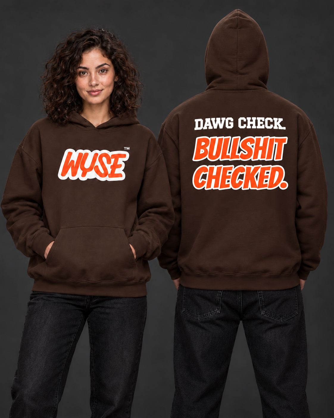 WYSE Cleveland Browns fan hoodie in dark chocolate, woman showing orange WYSE front logo and athletic man fully facing away with compact Dawg Check Bullshit Checked back lettering.