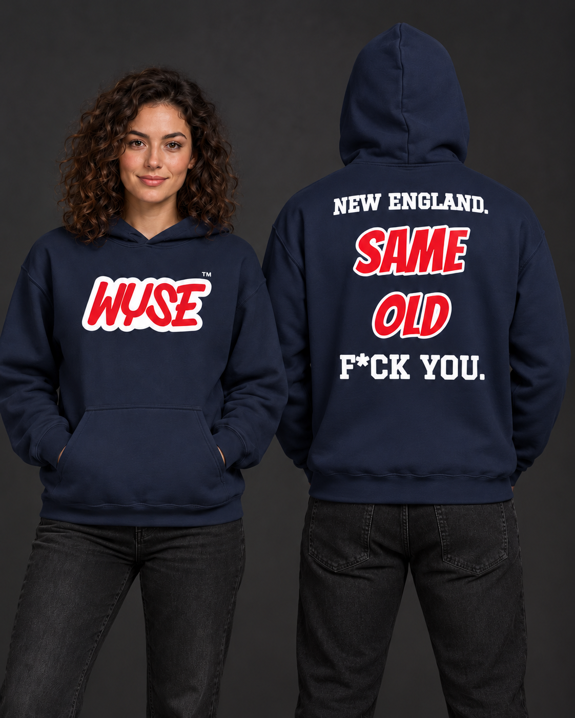 WYSE New England Patriots fan hoodie in navy, woman showing red WYSE front logo and athletic man facing fully away with New England Same Old back lettering.