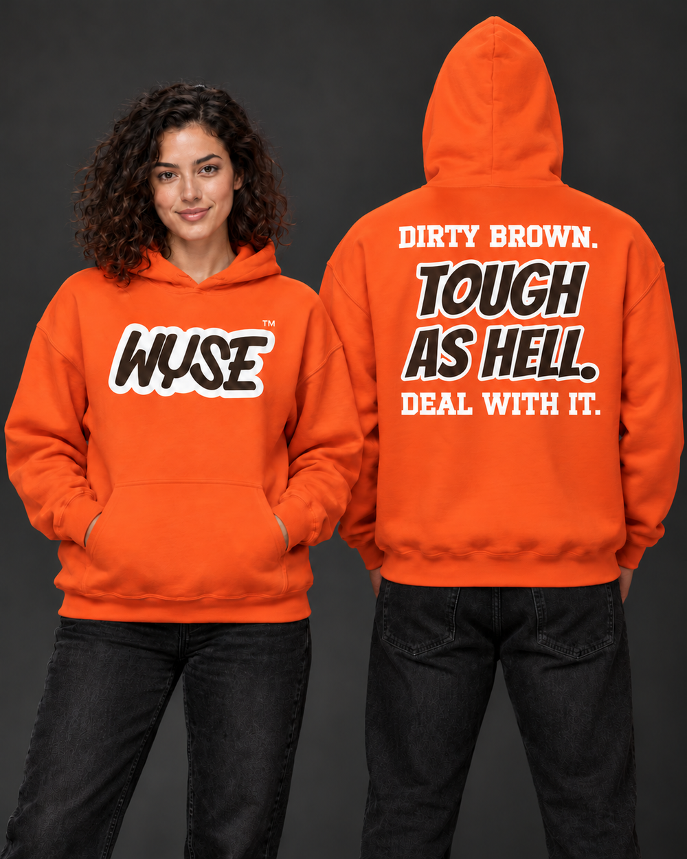 WYSE Cleveland Browns fan hoodie in orange, woman showing dark brown WYSE chest logo and athletic man facing fully away with compact Dirty Brown Tough As Hell back print.